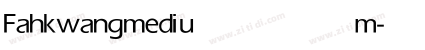 Fahkwang medium字体转换